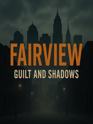 cover image of FAIRVIEW Guilt and Shadows